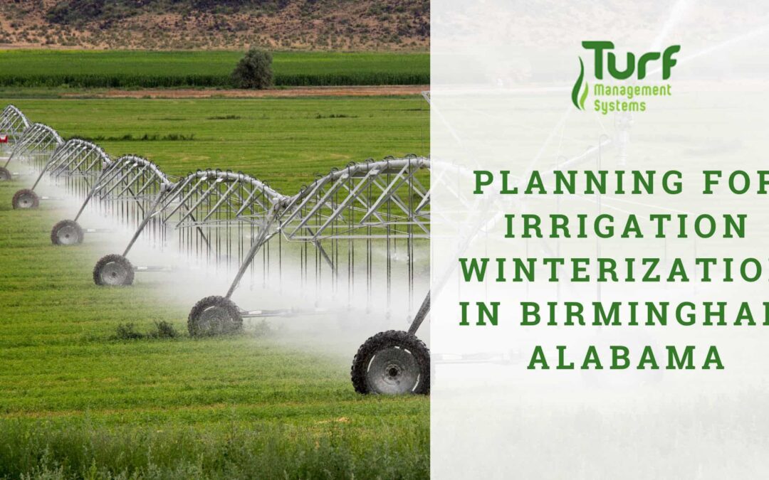 Planning for Irrigation Winterization in Birmingham Alabama
